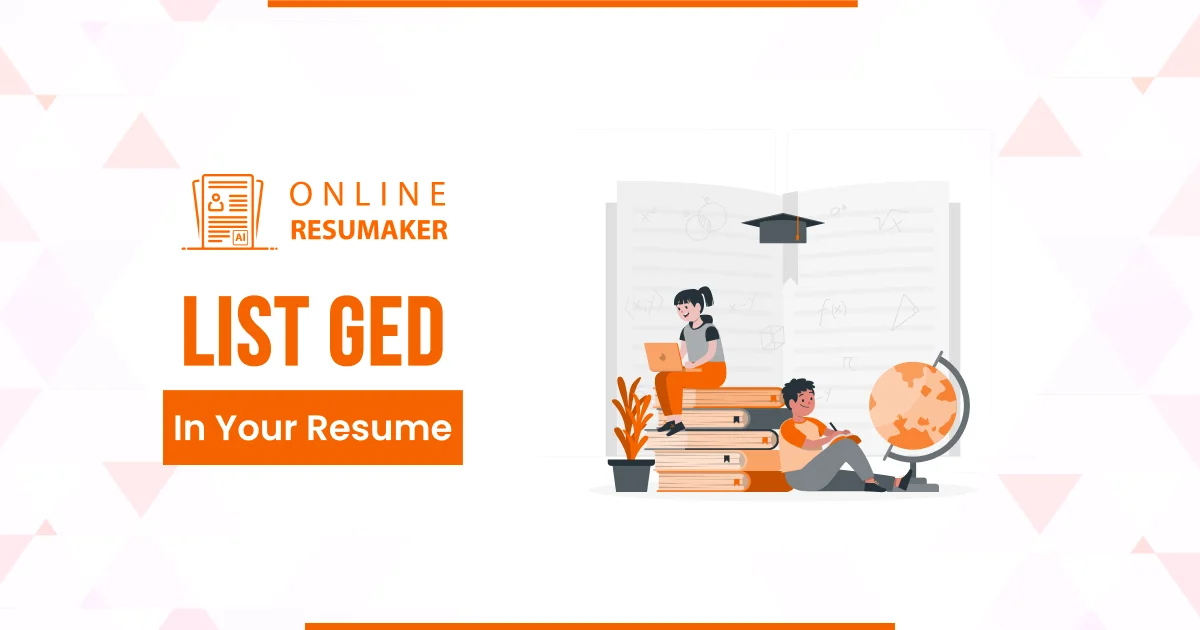 How Do You List a GED on Your Resume?